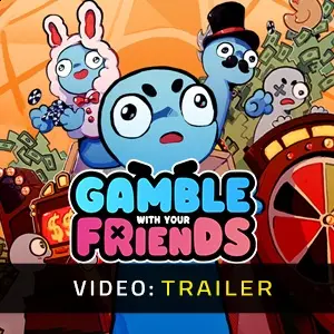 Gamble With Your Friends - Video Trailer