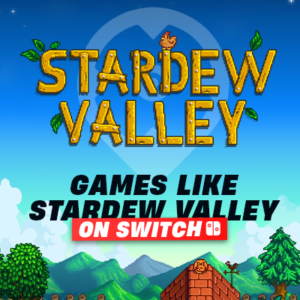 Giochi per Switch simili a Stardew Valley