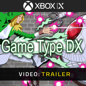 Game Type DX Xbox Series- Rimorchio video