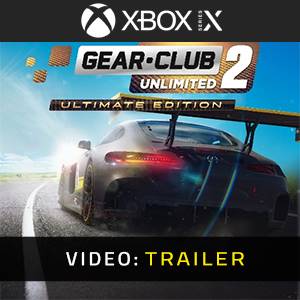 Gear Club Unlimited 2 Ultimate Edition Trailer del Video