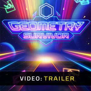 Geometry Survivor Trailer del Video