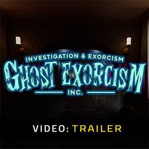 Ghost Exorcism INC. - Trailer Video