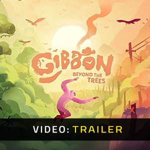 Gibbon Beyond the Trees - Trailer