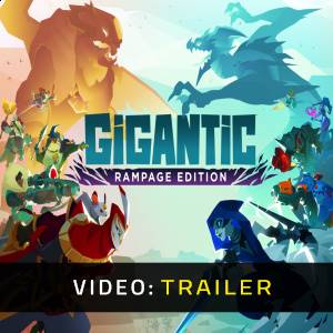 Gigantic: Rampage Edition - Video Trailer