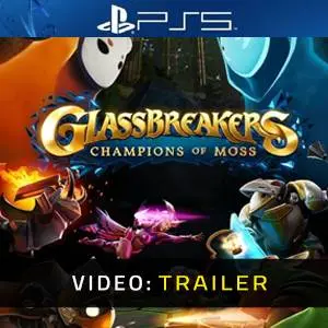 Glassbreakers Champions of Moss Trailer del Video