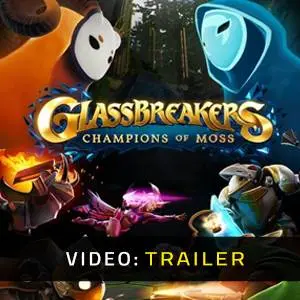 Glassbreakers Champions of Moss Trailer del Video