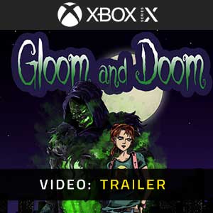 Gloom and Doom - Rimorchio video