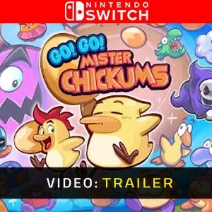 GO! GO! MISTER CHICKUMS Nintendo Switch - Video Trailer