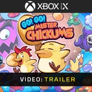 GO! GO! MISTER CHICKUMS Xbox Series - Video Trailer