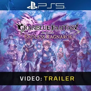 Granblue Fantasy Relink Endless Ragnarok - Trailer