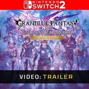 Granblue Fantasy: Relink - Endless Ragnarok Upgrade Kit (Special Edition) Nintendo Switch 2 - Video Trailer