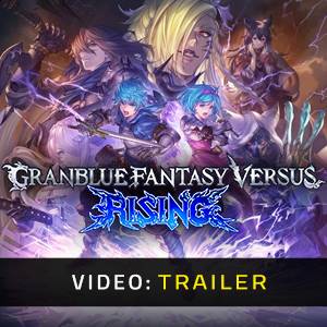 Granblue Fantasy Versus Rising Trailer del Vvideo