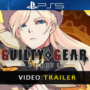 Guilty Gear Strive Trailer Video