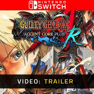 Guilty Gear XX Accent Core Plus R Nintendo Switch Trailer del video