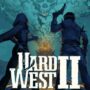Hard West 2: entra ora nella open beta