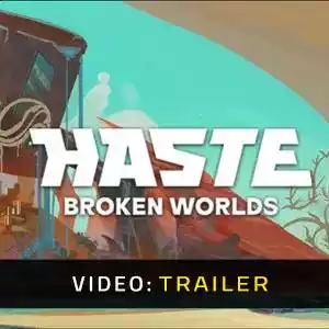 HASTE: Broken Worlds - Video Trailer
