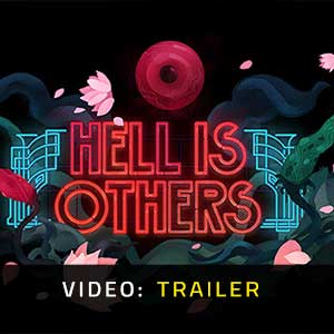 Hell is Others - Rimorchio video