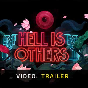 Hell is Others - Rimorchio video