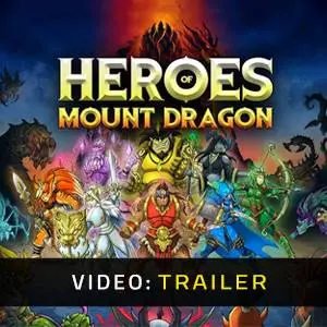 Heroes of Mount Dragon - Trailer del Video
