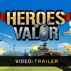 Heroes of Valor - Trailer del Video