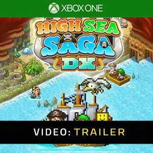 High Sea Saga DX Trailer del Video