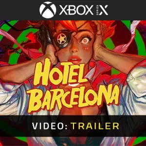 HOTEL BARCELONA Xbox Series - Trailer