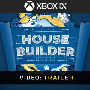 House Builder Xbox Series- Video Trailer