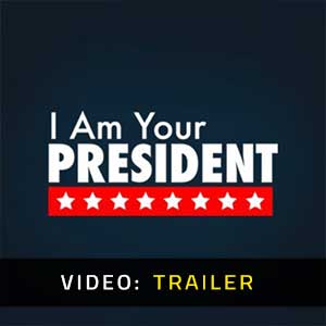 I Am Your President - Rimorchio Video