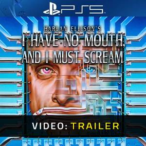 I Have No Mouth, and I Must Scream PS5 - Trailer del video