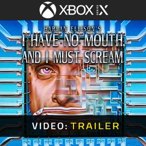 I Have No Mouth, and I Must Scream Xbox Series - Trailer del video