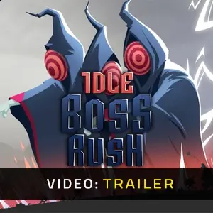 IDLE BOSS RUSH - Trailer