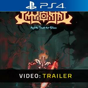 IMMORTAL And The Death That Follows Playstation 4