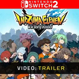 INAZUMA ELEVEN: Victory Road Nintendo Switch - Video Trailer