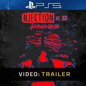 Injection 23: Tabula Rasa PS5 - Trailer