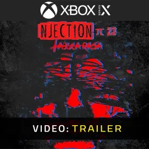 Injection 23: Tabula Rasa Xbox Series - Trailer
