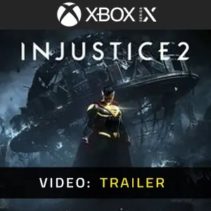Injustice 2 Xbox Series - Video Trailer