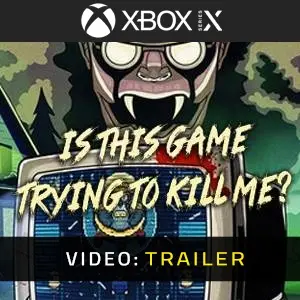 Is this Game Trying to Kill Me? Xbox Series - Video Trailer