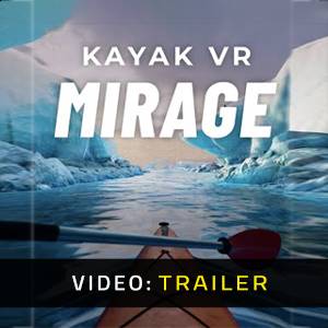 Kayak VR Mirage - Trailer Video