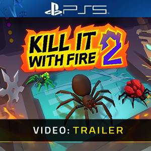 Kill It With Fire 2 Trailer del Video
