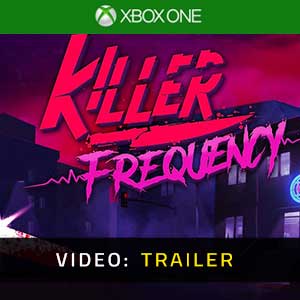 Killer Frequency Xbox One- Rimorchio Video