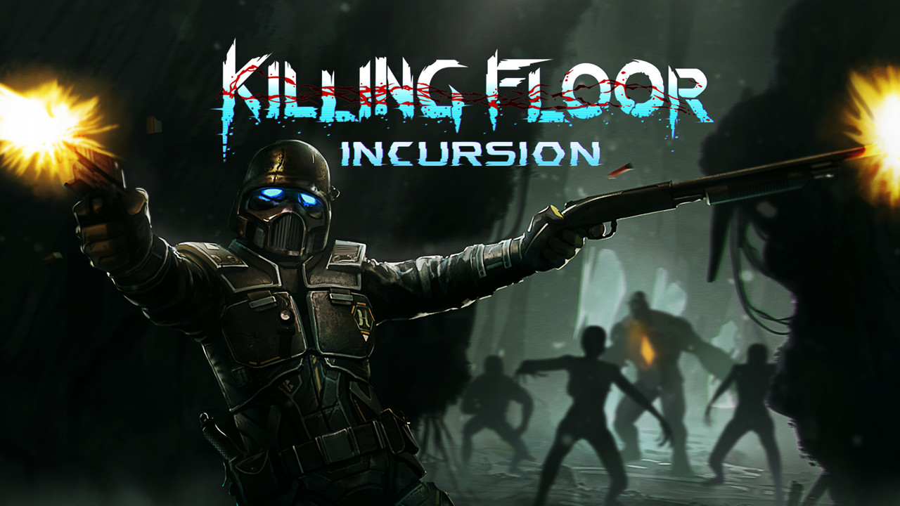 Killing Floor Incursion