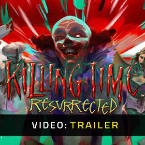 Killing Time Resurrected - Video Trailer