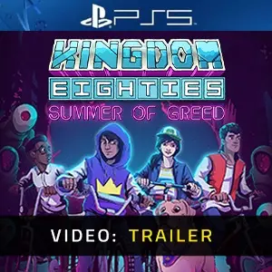 Kingdom Eighties Summer of Greed Trailer del video