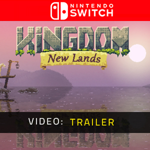 Kingdom New Lands Nintendo Switch - Trailer del Video