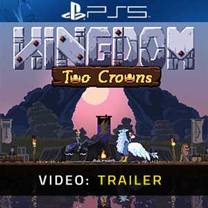 Kingdom Two Crowns PS4 Video Trailer