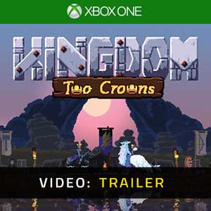 Kingdom Two Crowns Xbox One Video Trailer
