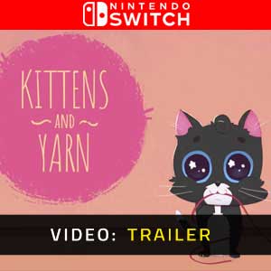 Kittens and Yarn Nintendo Switch- Trailer