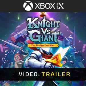 Knight vs Giant: The Broken Excalibur Xbox Series - Trailer