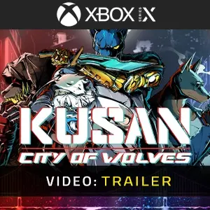 Kusan City of Wolves Xbox Series - Trailer