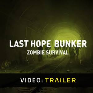 Last Hope Bunker Zombie Survival - Trailer